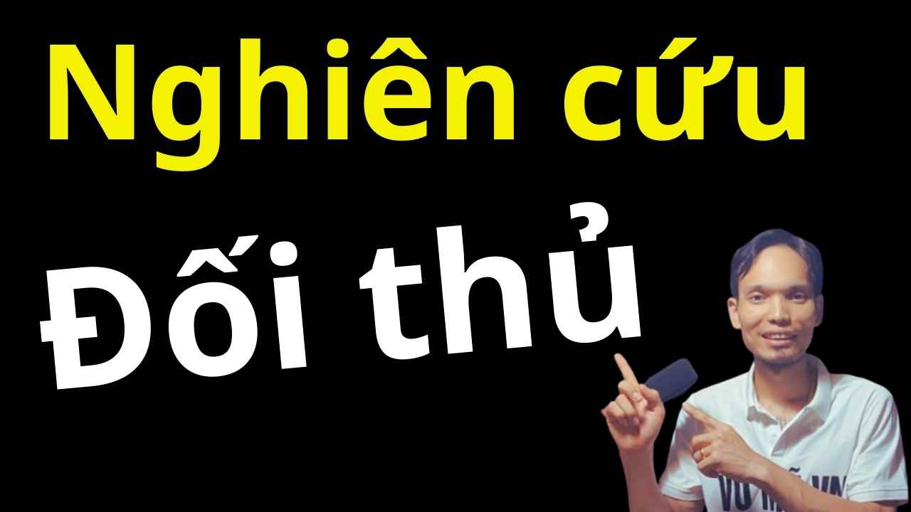 Nghiên cứu đối thủ để tìm ngách